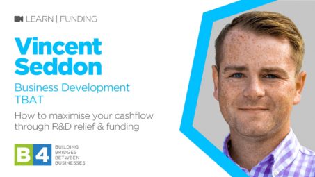 How to maximise your cashflow through R&D relief and funding with Vincent Seddon of TBAT|How to maximise your cashflow through R&D relief and funding with Vincent Seddon of TBAT