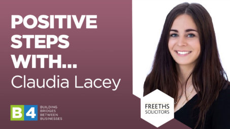Positive Steps with Claudia Lacey of Freeths