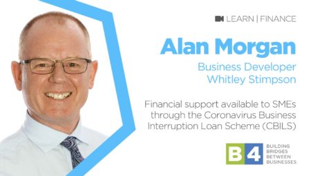 Corona Virus Business Interruption Loan Scheme (CBILS) and other finance options with Alan Morgan of Whitley Stimpson