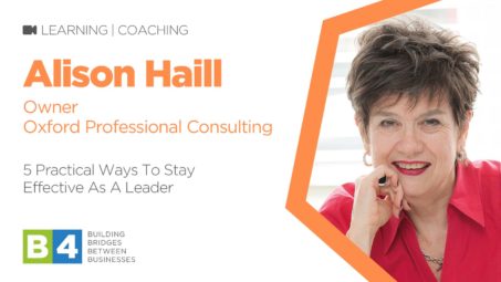 Be Resilient Now - 5 Practical Ways To Stay Effective As A Leader with Alison Haill