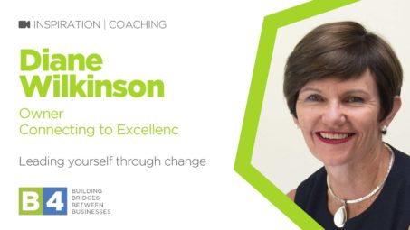 Leading yourself through change with Diane Wilkinson of Connecting to Excellence