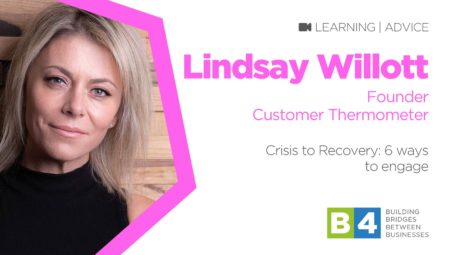 Managing CX from Crisis to Recovery: 6 ways to engage with Lindsay Willott of Customer Thermometer