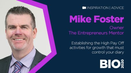 Establishing the High Pay Off activities for growth that must control your diary with Mike Foster of The Entrepreneurs Mentor