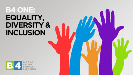 B4 ONE: Equality, Diversity & Inclusion Focus