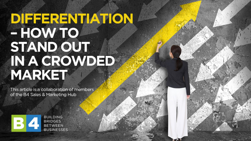 Differentiation – how to stand out in a crowded market
