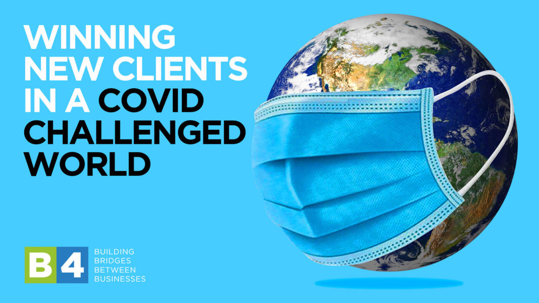 Winning new clients in a ‘Covid Challenged World’