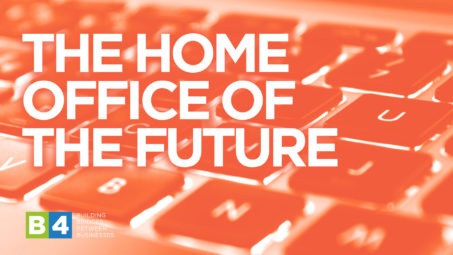 The Home Office of the Future